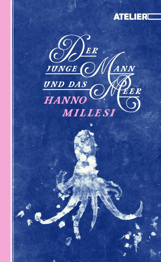 Hanno Millesi: Der junge Mann und der Tintenfisch