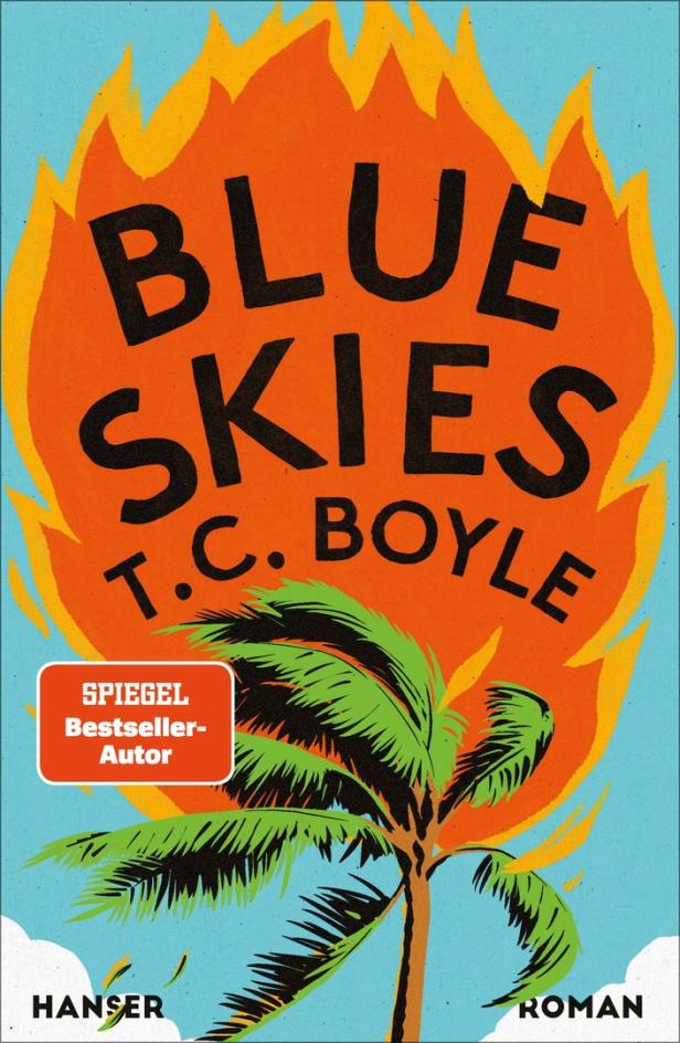 Das Cover des Romans „Blue Skies“ von T.C. Boyle zeigt eine stilisierte, brennende Palme.