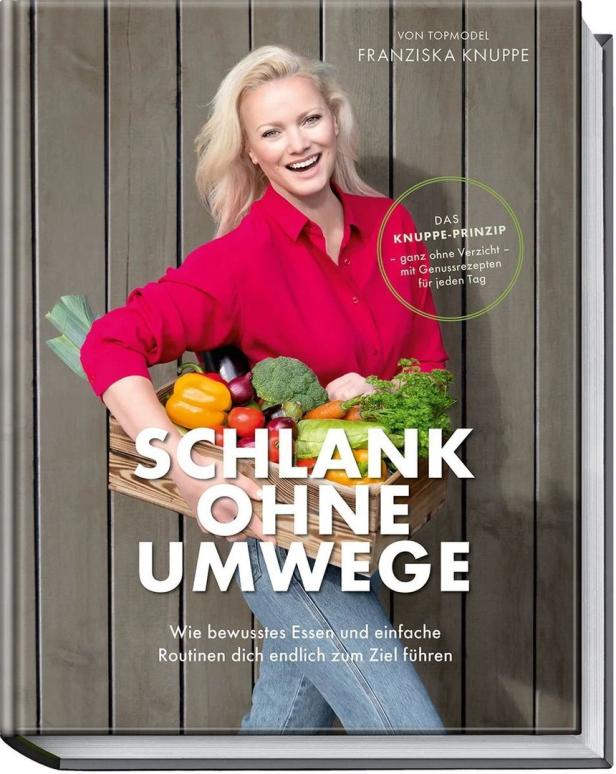 Das Cover des Buches „Schlank ohne Umwege“ von Franziska Knuppe mit einem Foto der Autorin.