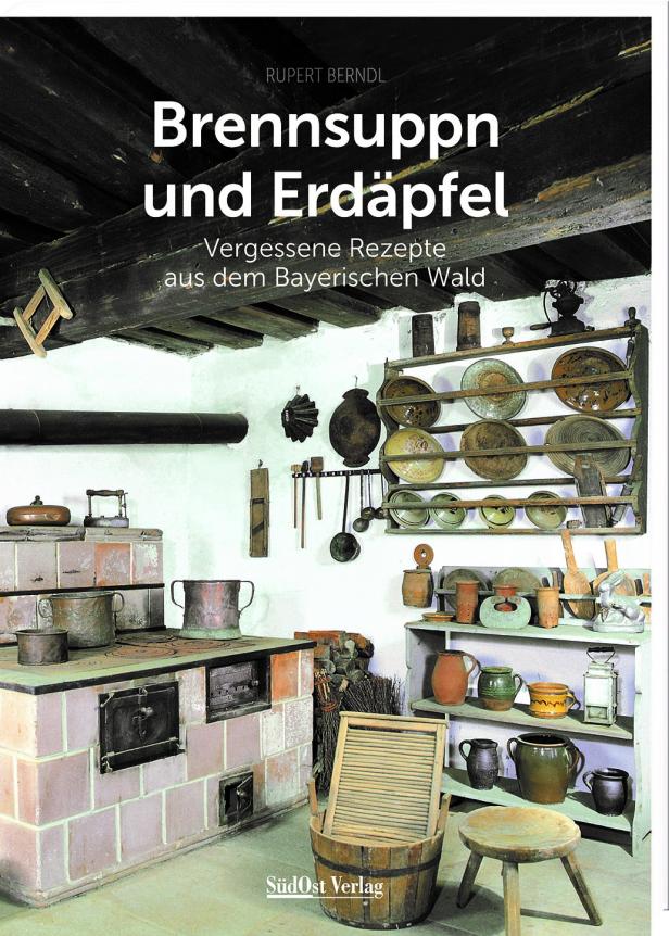 Das Cover des Kochbuchs „Brennsuppn und Erdäpfel“ zeigt eine traditionelle bayerische Küche.