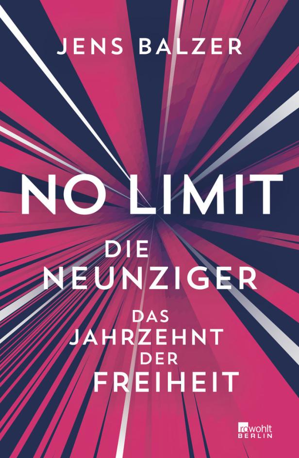 No Limit: Autor Jens Balzer zeigt, welche Freiheiten die Neunziger gaben und wieder nahmen