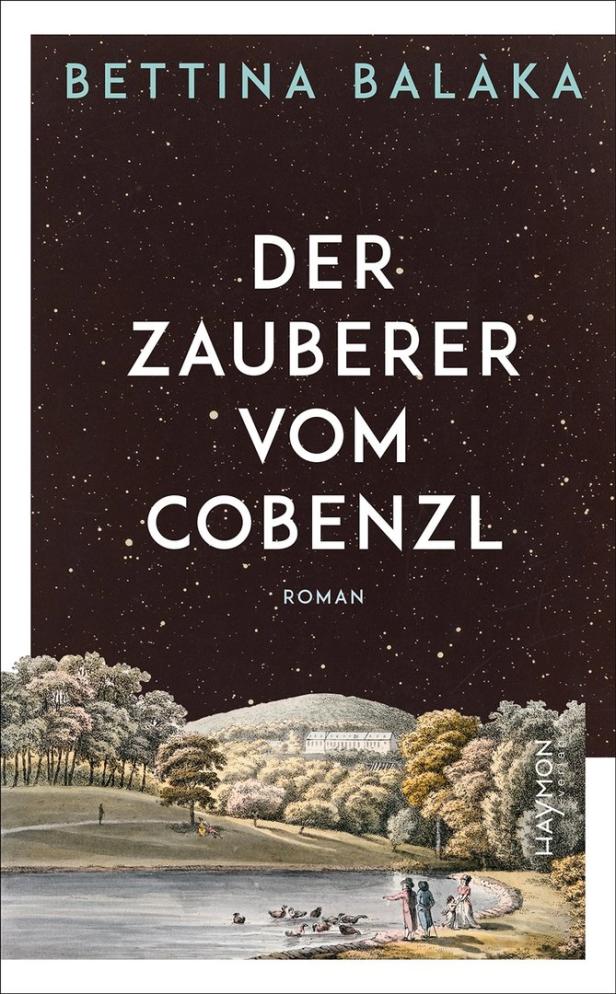 Bettina Balàkas "Zauberer vom Cobenzl": Als ein Forscher falsch abbog