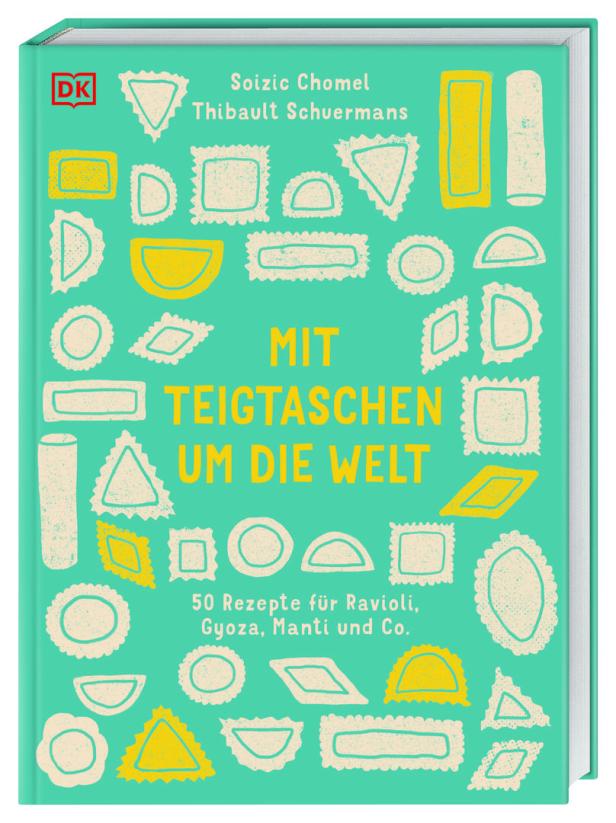 Das Cover des Kochbuchs „Mit Teigtaschen um die Welt“ von Soizic Chomel und Thibault Schuermans.