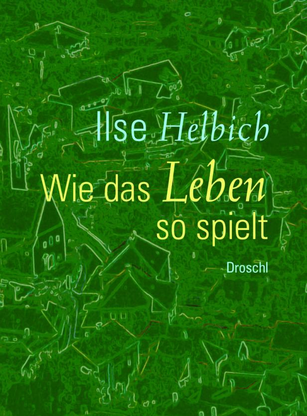 Ilse Helbich: Obacht vor redseligen Damen!