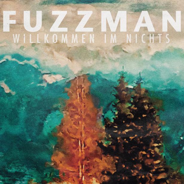 Fuzzman: Nachdenkliche Lieder über eine aufkommende Leere