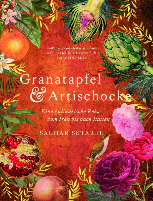 Das Cover des Buches „Granatapfel & Artischocke“ von Saghar Setareh mit Illustrationen von Früchten und Blumen.