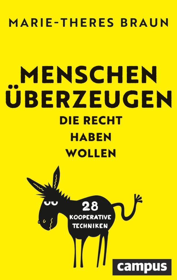 Besser streiten: Wie Sie Menschen überzeugen, die recht haben wollen