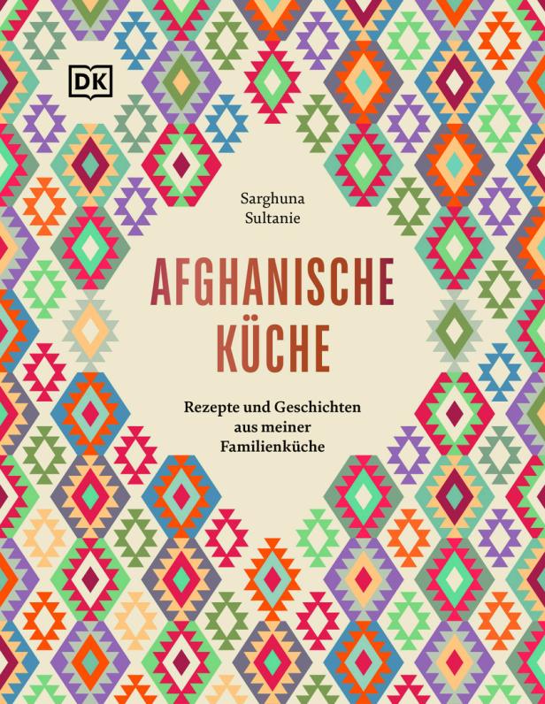 Das Cover des Buches „Afghanische Küche“ von Sarghuna Sultanie mit einem bunten, geometrischen Muster.