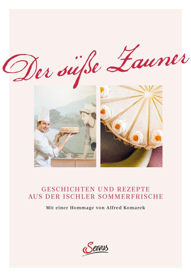 Das Cover des Buches „Der süße Zauner“ mit Geschichten und Rezepten aus der Ischler Sommerfrische.