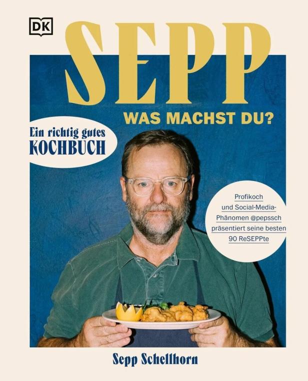 Das Cover des Kochbuchs „Sepp: Was machst du?“ mit Sepp Schellhorn, der ein Gericht präsentiert.