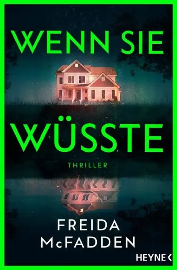 Das Buchcover für „Wenn sie wüsste“ von Freida McFadden.