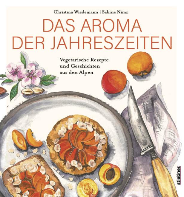 Das Cover des Buches „Das Aroma der Jahreszeiten“ mit Aprikosenkuchen und Blüten.