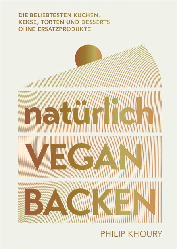 Das Cover des Kochbuchs „Natürlich Vegan Backen“ von Philip Khoury.