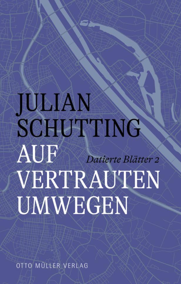 Julian Schuttings Alltagsbeobachtungen: Auf vertrauten Umwegen