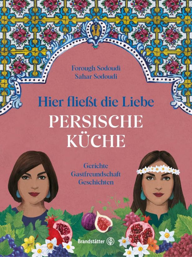 Das Cover des Buches „Hier fließt die Liebe – Persische Küche“ mit Illustrationen von Speisen und zwei Frauen.