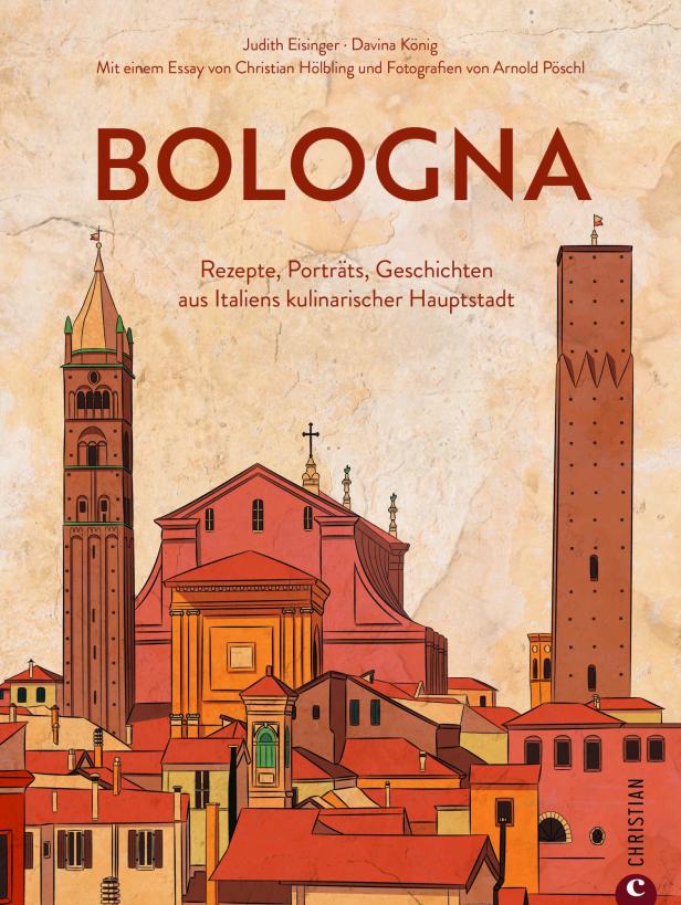 „Bologna: Rezepte, Porträts, Geschichten aus Italiens kulinarischer Hauptstadt“.