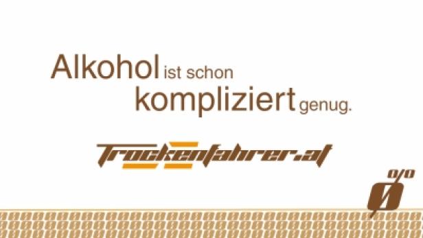 „Alkohol ist schon kompliziert genug“ steht auf einem Werbeplakat von Trockenfahrer.at.