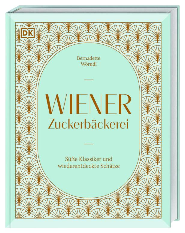 Das Cover des Buches „Wiener Zuckerbäckerei“ von Bernadette Wörndl.