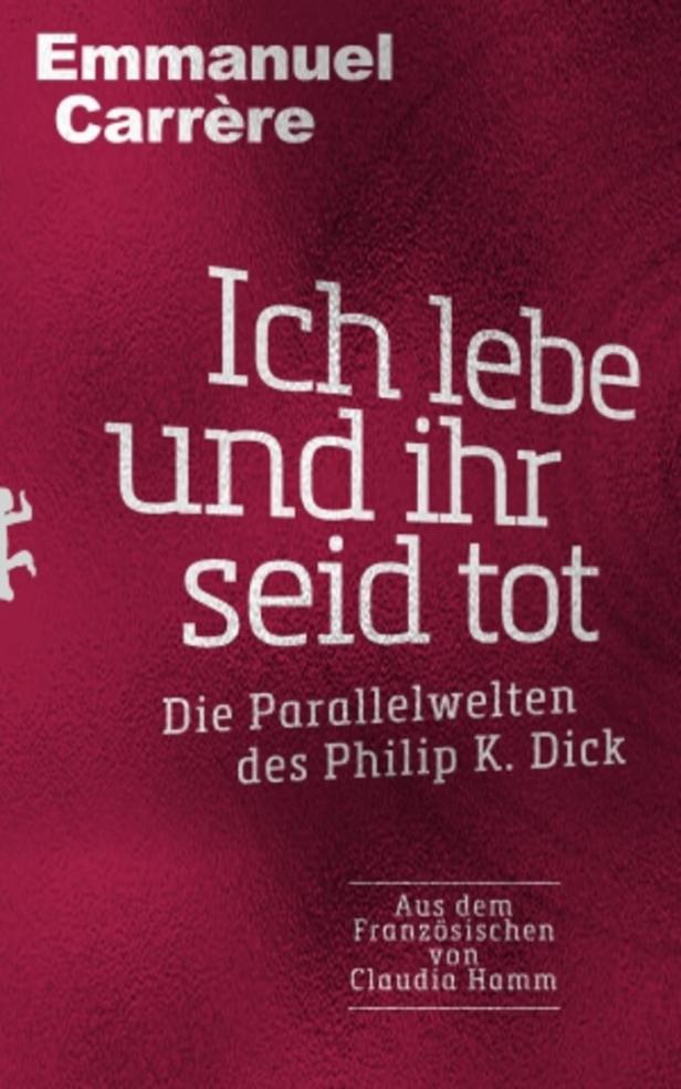 Emmanuel Carrère: Von Menschen und Nichtmenschen