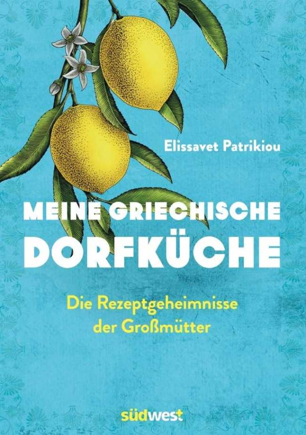 Das Cover des Buches „Meine griechische Dorfküche“ von Elissavet Patrikiou mit Zitronenillustrationen.