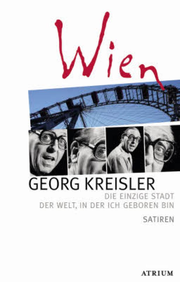 "Wien ohne Wiener": Georg Kreislers bissigste Zitate