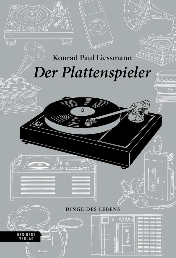 Das Cover des Buches „Der Plattenspieler“ von Konrad Paul Liessmann zeigt verschiedene Abspielgeräte.