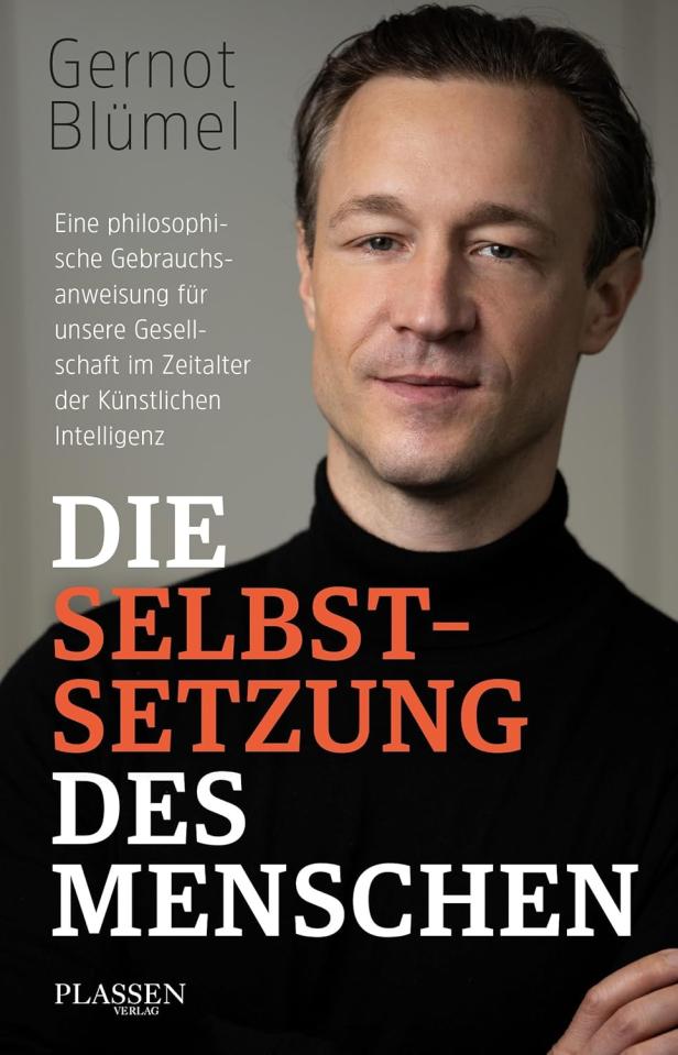 Die Selbstsetzung des Menschen, Gernot Blümel