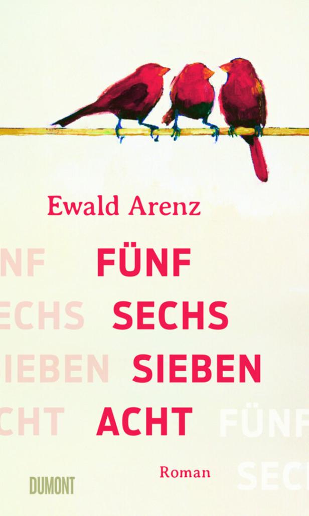 Buchcover mit drei roten Vögeln auf einer Stange und dem Titel „FÜNF SECHS SIEBEN ACHT“ von Ewald Arenz.