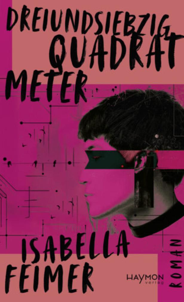 Buchcover von „Dreiundsiebzig Quadratmeter“ von Isabella Feimer mit dem Profil einer Person vor einem pinken, grafisch gestalteten Hintergrund.