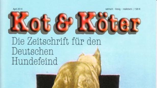 Das Cover der Zeitschrift „Kot & Köter: Die Zeitschrift für den Deutschen Hundefeind“.