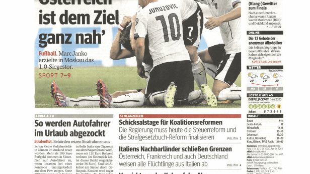 Schlagzeile vom 15.06.2015Österreich ist dem Ziel ganz nah´Kurier