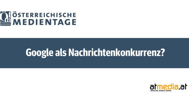 Das Logo der Österreichischen Medientage mit der Frage „Google als Nachrichtenkonkurrenz?“.