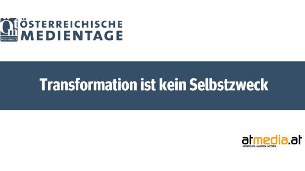 Logo der Österreichischen Medientage mit dem Slogan „Transformation ist kein Selbstzweck“.