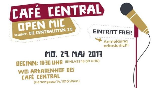 Centralisten 2.0 gesucht: Last call für das Café Central Open Mic am 29. Mai 2017