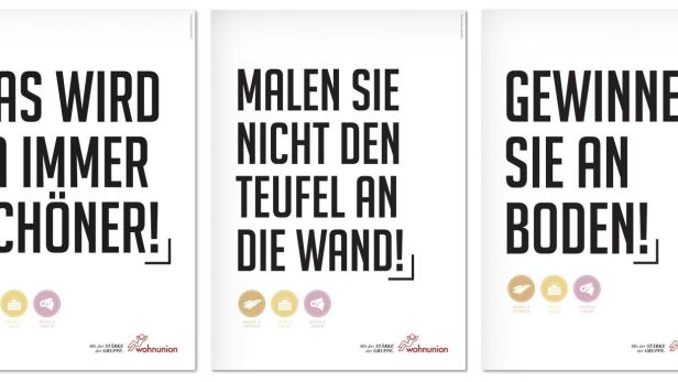 Drei Werbeplakate der Firma Wohnunion mit den Slogans „Das wird ja immer schöner!“, „Malen Sie nicht den Teufel an die Wand!“ und „Gewinnen Sie an Boden!“.