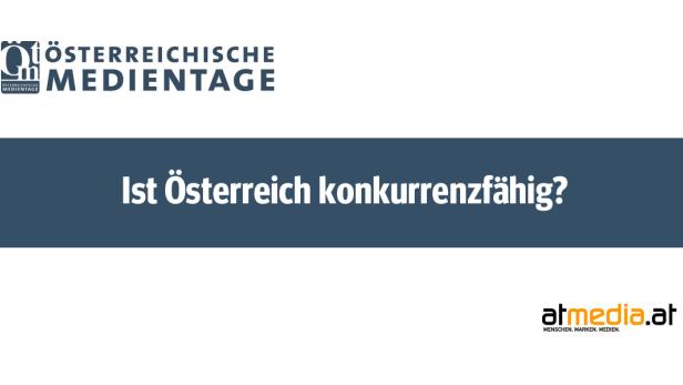 Das Logo der Österreichischen Medientage mit der Frage: Ist Österreich konkurrenzfähig?. 