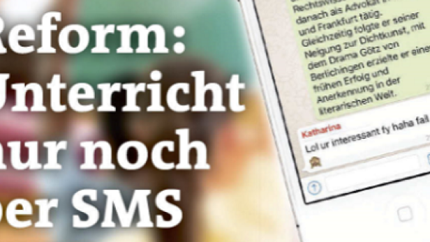 Ein Smartphone zeigt einen WhatsApp-Chat neben dem Text „Reform: Unterricht nur noch per SMS“.