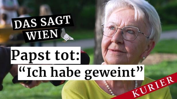DAS SAGT WIEN: Papst tot: "Ich habe geweint"