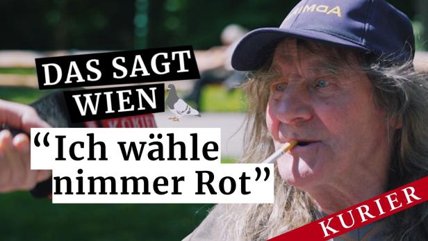DAS SAGT WIEN / Wien-Wahl: "Ich wähle nimmer Rot"