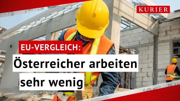 EU-Vergleich: Österreicher arbeiten sehr wenig