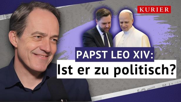 Papst Leo XIV: Wie politisch ist er?