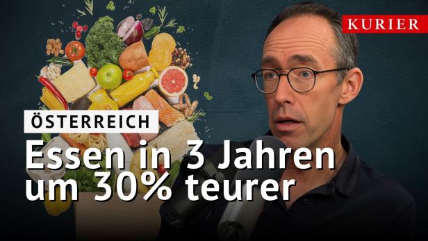 Lebensmittelpreise in Österreich: Essen in 3 Jahren um 30 Prozent teurer geworden