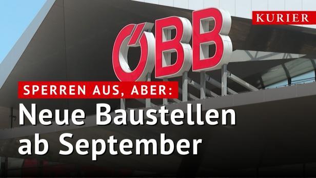 ÖBB: Sommer-Sperren vorbei – neue Baustellen ab September