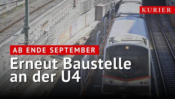 U4 wieder gesperrt: Nächste Baustelle Ende September