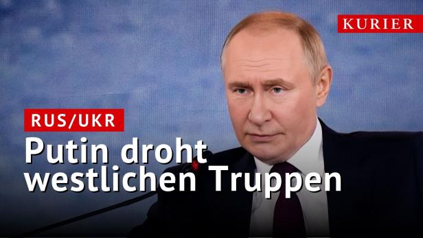 Putin droht westlichen Truppen
