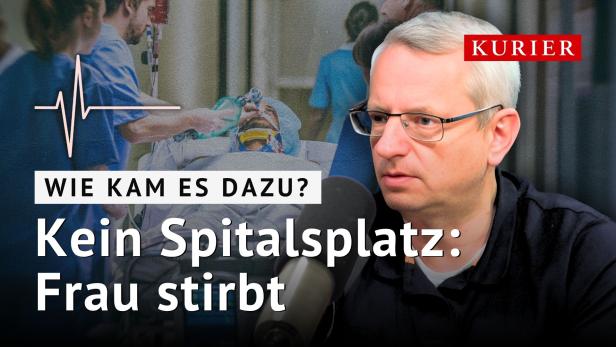 Kein Spitalsplatz: Frau stirbt. Wie kam es dazu?