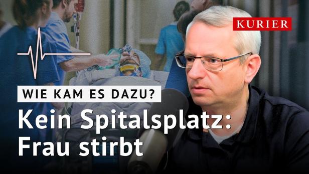 Frau stirbt, weil es keinen Spitalsplatz gab: Wie kam es dazu?