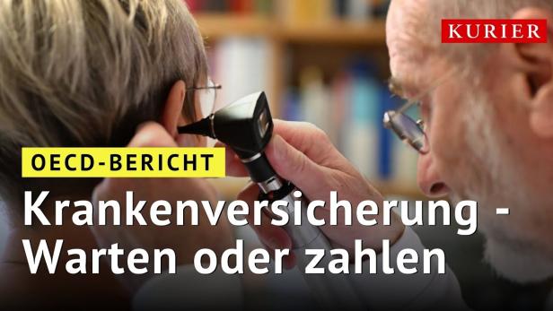 Gesundheitssystem in Österreich: OECD warnt vor Zweiklassenmedizin
