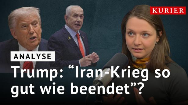 Analyse: Trump: "Iran-Krieg so gut wie beendet"?