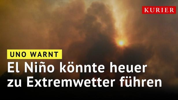 El Niño und Klimawandel: UNO erwartet höhere Temperaturen